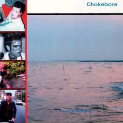 Chokebore : Days of Nothing